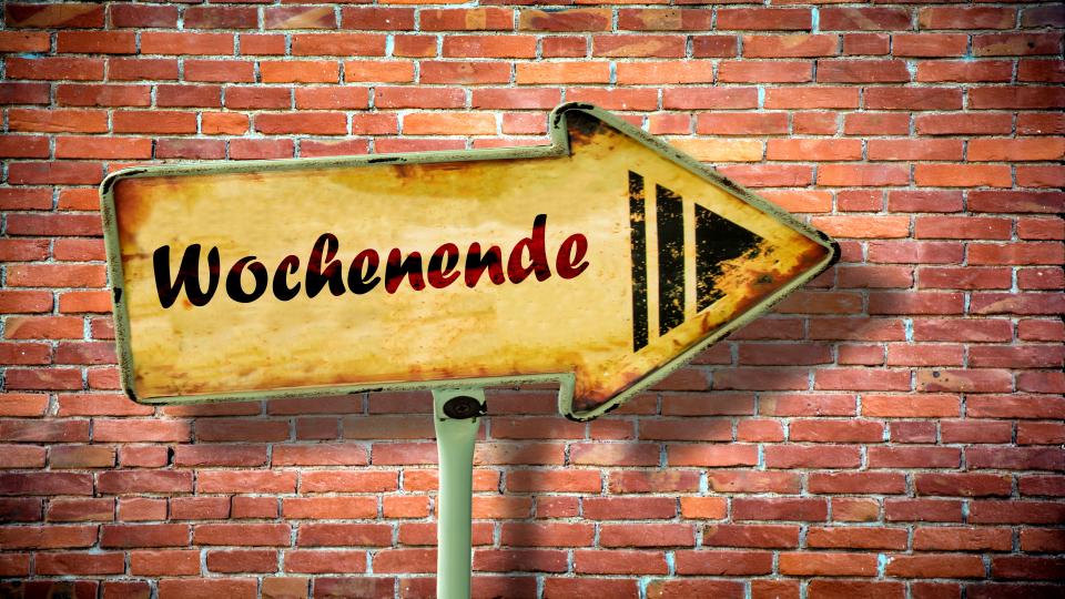 Schild Wochenende