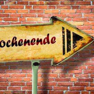 Schild Wochenende